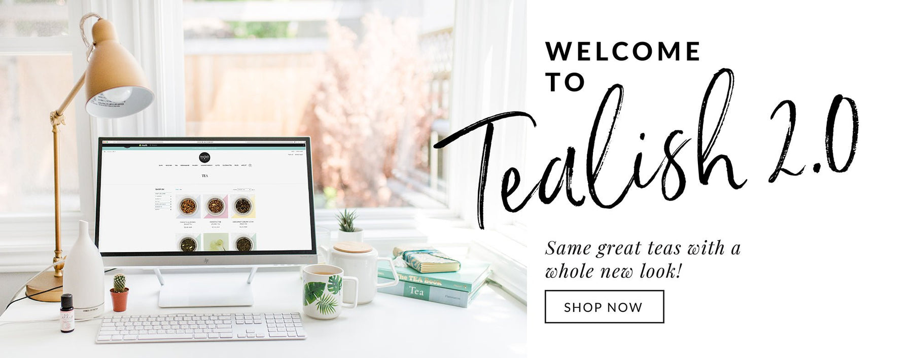 WELCOME TO TEALISH 2.0! - Tealish Fine Teas